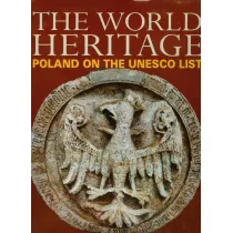 The World heritage. Poland on the UNESCO List. �wiatowe dziedzictwo. Polska na li�cie UNESCO wer. angielska