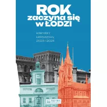 Rok zaczyna si w odzi - Kalendarz jubileuszowy
