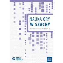 Nauka gry w szachy. Poradnik dla nauczyciela klas 1-3