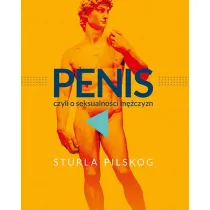Penis, czyli o seksualno�ci m�czyzn