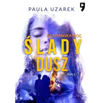 Szama�ska moc. �lady dusz. Tom 2
