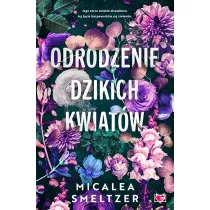 Odrodzenie dzikich kwiatw. Wildflowers. Tom 2