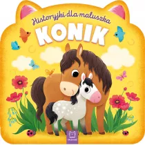Historyjki dla maluszka. Konik
