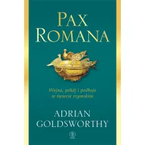 Pax Romana. Wojna, pok�j i podboje w �wiecie rzymskim