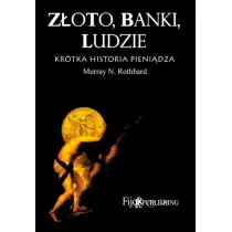 Z�oto, banki, ludzie - kr�tka historia pieni�dza
