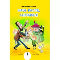 Masz racj, Cukierku!
