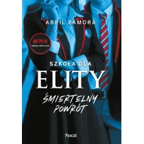 �miertelny powr�t. Szko�a dla elity. Tom 2