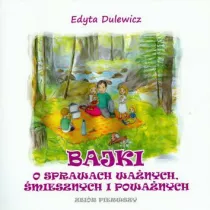 Bajki o sprawach wa�nych, �miesznych i powa�nych. Zbi�r pierwszy