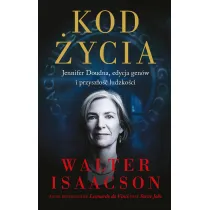 Kod �ycia. Jennifer Doudna, edycja gen�w i przysz�o�� ludzko�ci