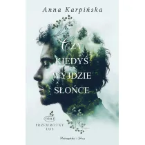 Czy kiedy� wyjdzie s�o�ce. Przewrotny los. Tom 2