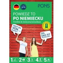 Powiedz to po Niemiecku 5 krok�w do skutecznej komunikacji poziom A1-A2  PONS