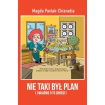 Nie taki by� plan. I w�a�nie o to chodzi