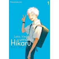 Lato, kiedy umar� Hikaru. Tom 1