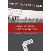 Mi�dzy egoizmem a dobrem wsp�lnym