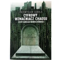 Cyfrowy wzmacniacz chaosu. Cichy zab�jca nowoczesno�ci