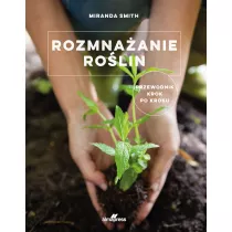 Rozmnaanie rolin. Przewodnik krok po kroku