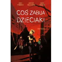 Co� zabija dzieciaki. Tom 3