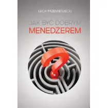 Jak by� dobrym mened�erem