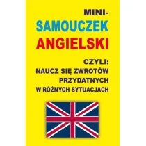 Mini-samouczek angielski czyli naucz si� zwrot�w przydatnych w r�nych sytuacjach