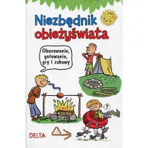 Niezbdnik obieywiata - obozowanie, gotowanie, gry i zabawy