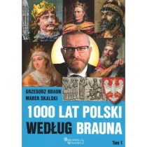 1000 lat Polski wed�ug Brauna Tom 1