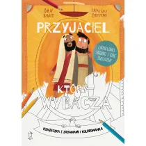 Przyjaciel, kt�ry wybacza. Ksi��eczka z zabawami i kolorowanka