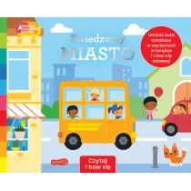 Zwiedzamy miasto. Akademia Mdrego Dziecka. Czytaj i baw si