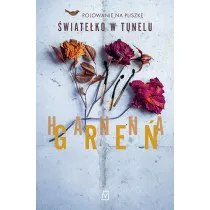 �wiate�ko w tunelu. Polowanie na Pliszk�. Tom 2