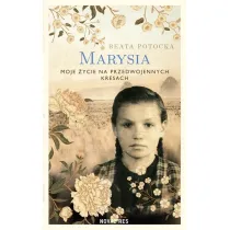 Marysia. Moje �ycie na przedwojennych Kresach