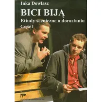 Bici bij�. Etiudy sceniczne o dorastaniu cz.1