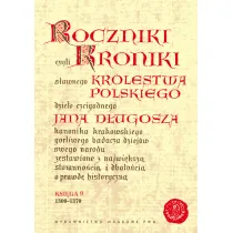 Roczniki czyli Kroniki s�awnego Kr�lestwa Polskiego. Ksi�ga 9