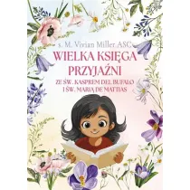 Wielka ksi�ga przyja�ni ze �w. Kasprem..