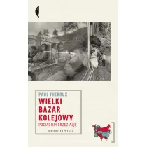 Wielki bazar kolejowy. Pocigiem przez Azj