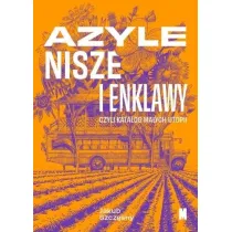Azyle, nisze i enklawy, czyli katalog ma�ych utopii