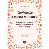 Spotkania z porami roku Jesie� materia�y dla uczni�w z niepe�nosprawno�ci� intelektualn�