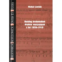 Katalog krakowskich druk�w muzy. z lat 1850-1918