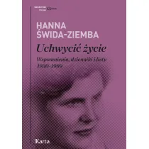 Uchwyci� �ycie. Wspomnienia, dzienniki i listy 1930-1989