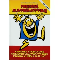 Polubi matematyk. wiczenia rozwijajce...
