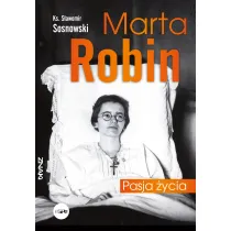 Marta Robin. Pasja �ycia