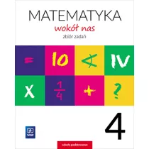 Matematyka wok nas. Zbir zada. Klasa 4. Szkoa podstawowa