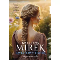 Kwiatowy dwr. Saga dworska. Tom 3. Wielkie Litery