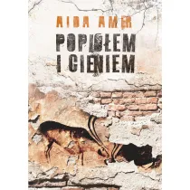 Popio�em i cieniem