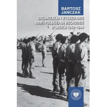 Organizacja i wyszkolenie Armii Polskiej na Wschodzie w latach 1942-1944