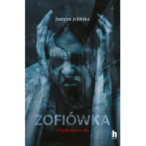 Zofi�wka. Przebudzenie z�a