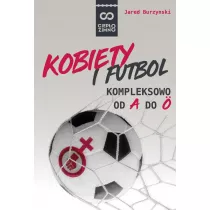Kobiety i futbol. Kompleksowo od A do 