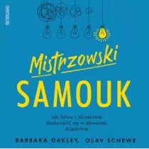 Mistrzowski samouk. Jak �atwo i skutecznie doskonali� si� w dowolnej dziedzinie