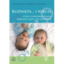 Bli�ni�ta i wi�cej czyli o wieloraczkach podczas ci��y i po porodzie