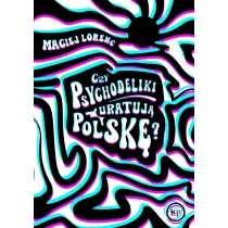 Czy psychodeliki uratuj� Polsk�?