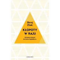 K�opoty w raju. Od ko�ca historii do ko�ca kapitalizmu