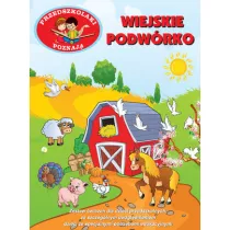 Przedszkolaki poznaj�. Wiejskie podw�rko